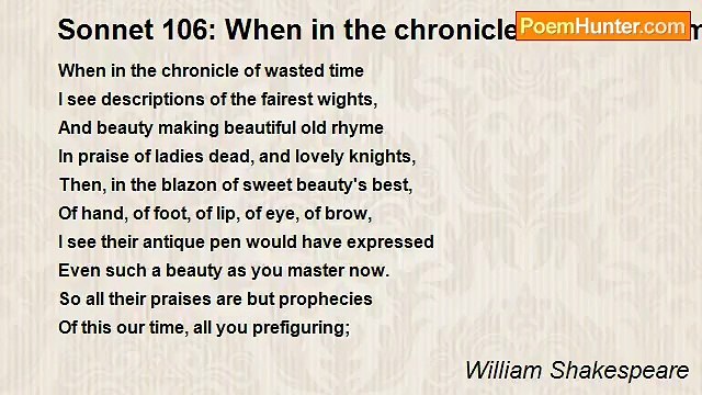 William Shakespeare - Sonnet 106: When in the chronicle of wasted time