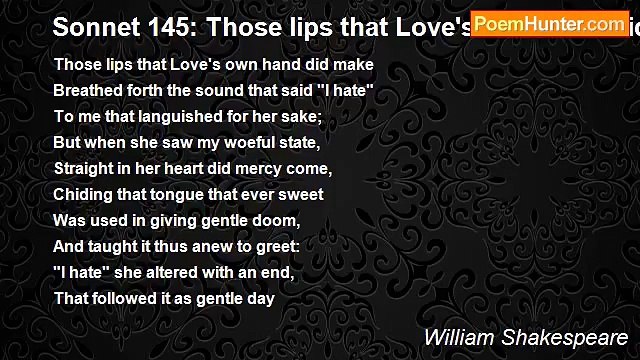 William Shakespeare - Sonnet 145: Those lips that Love's own hand did make
