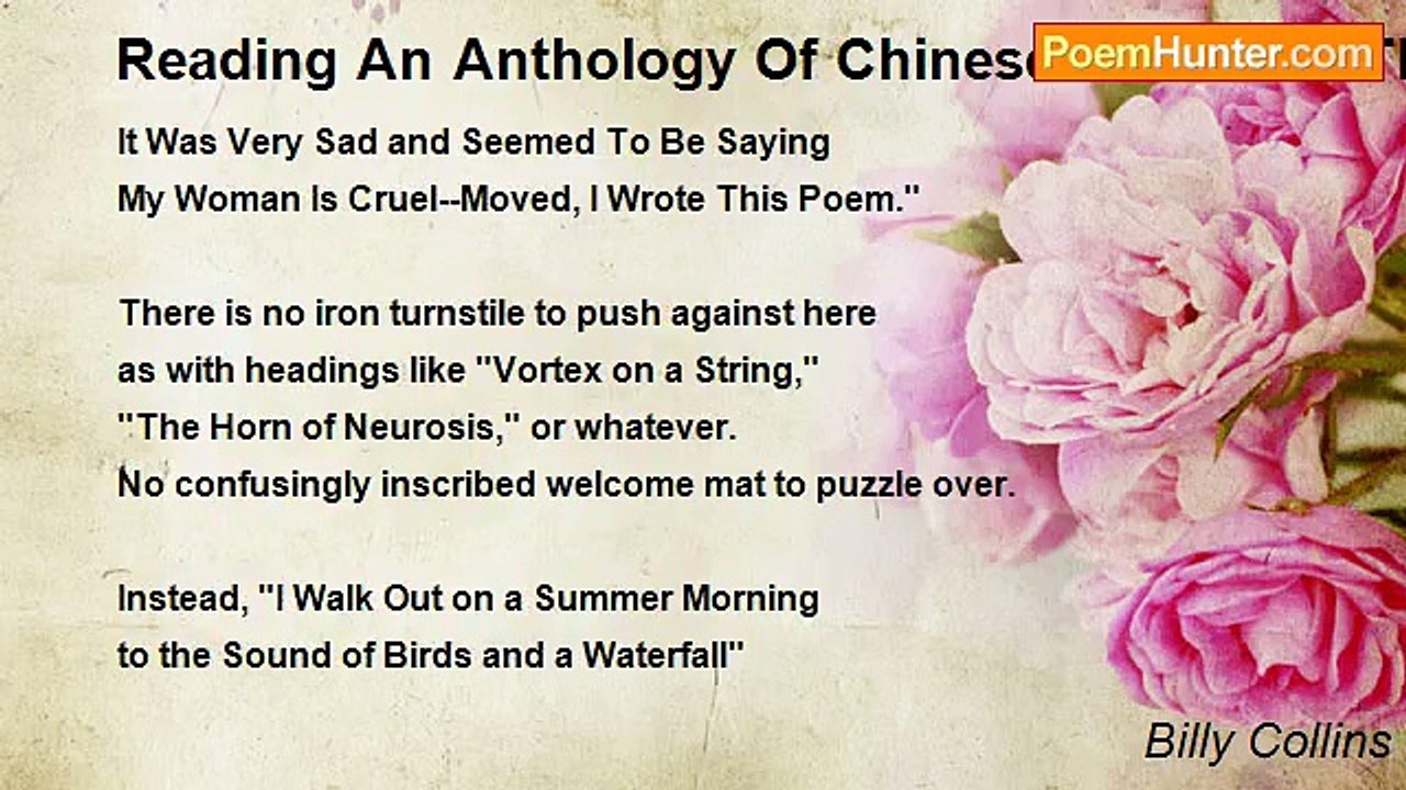 Billy Collins - Reading An Anthology Of Chinese Poems Of The Sung Dynasty, I Pause To Admire The Length And Clarity Of Their Titles