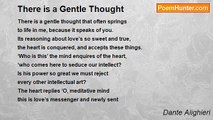 Dante Alighieri - There is a Gentle Thought