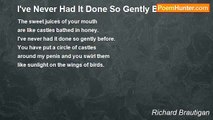 Richard Brautigan - I've Never Had It Done So Gently Before