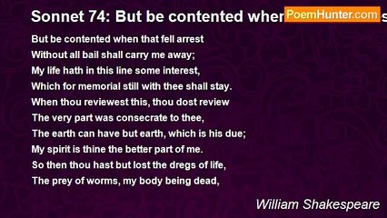 William Shakespeare - Sonnet 74: But be contented when that fell arrest