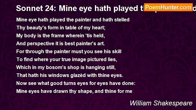 William Shakespeare - Sonnet 24: Mine eye hath played the painter and hath stelled