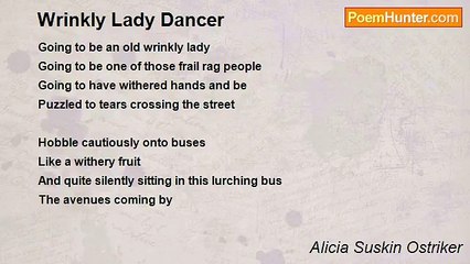Alicia Suskin Ostriker - Wrinkly Lady Dancer