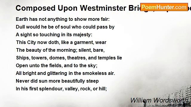 William Wordsworth - Composed Upon Westminster Bridge, September 3, 1802