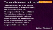William Wordsworth - The world is too much with us; late and soon