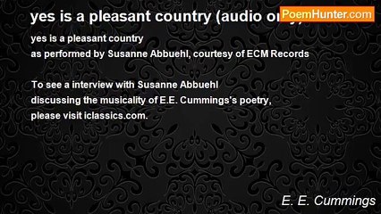 E. E. Cummings - yes is a pleasant country (audio only)