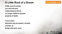 Paul Celan - O Little Root of a Dream