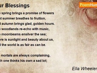 Ella Wheeler Wilcox - Our Blessings