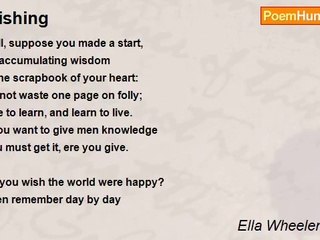 Ella Wheeler Wilcox - Wishing
