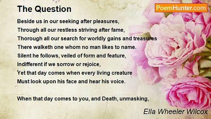 Ella Wheeler Wilcox - The Question