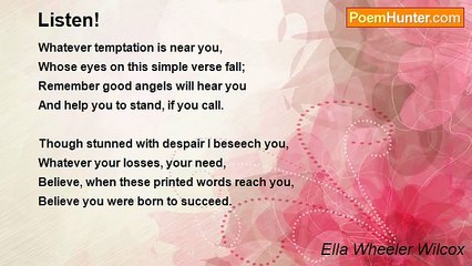 Ella Wheeler Wilcox - Listen!