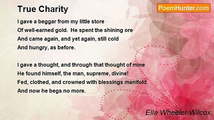 Ella Wheeler Wilcox - True Charity