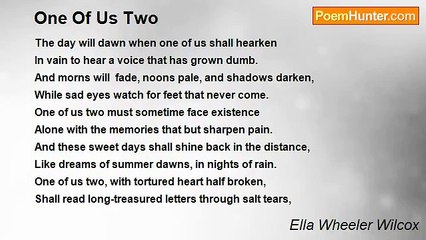 Ella Wheeler Wilcox - One Of Us Two