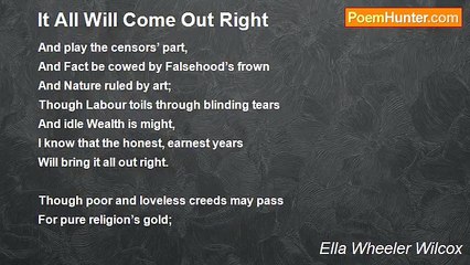 Ella Wheeler Wilcox - It All Will Come Out Right