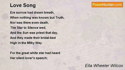 Ella Wheeler Wilcox - Love Song