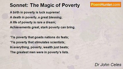 Dr John Celes - Sonnet: The Magic of Poverty