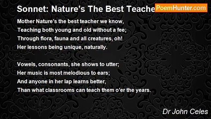 Dr John Celes - Sonnet: Nature’s The Best Teacher