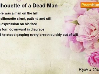 Kyle.J Carruthers - Silhouette of a Dead Man