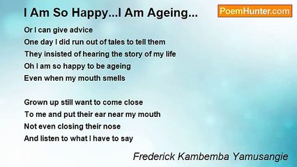 Frederick Kambemba Yamusangie - I Am So Happy...I Am Ageing...