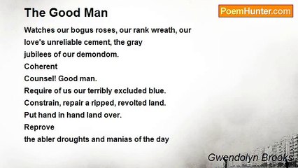 Gwendolyn Brooks - The Good Man