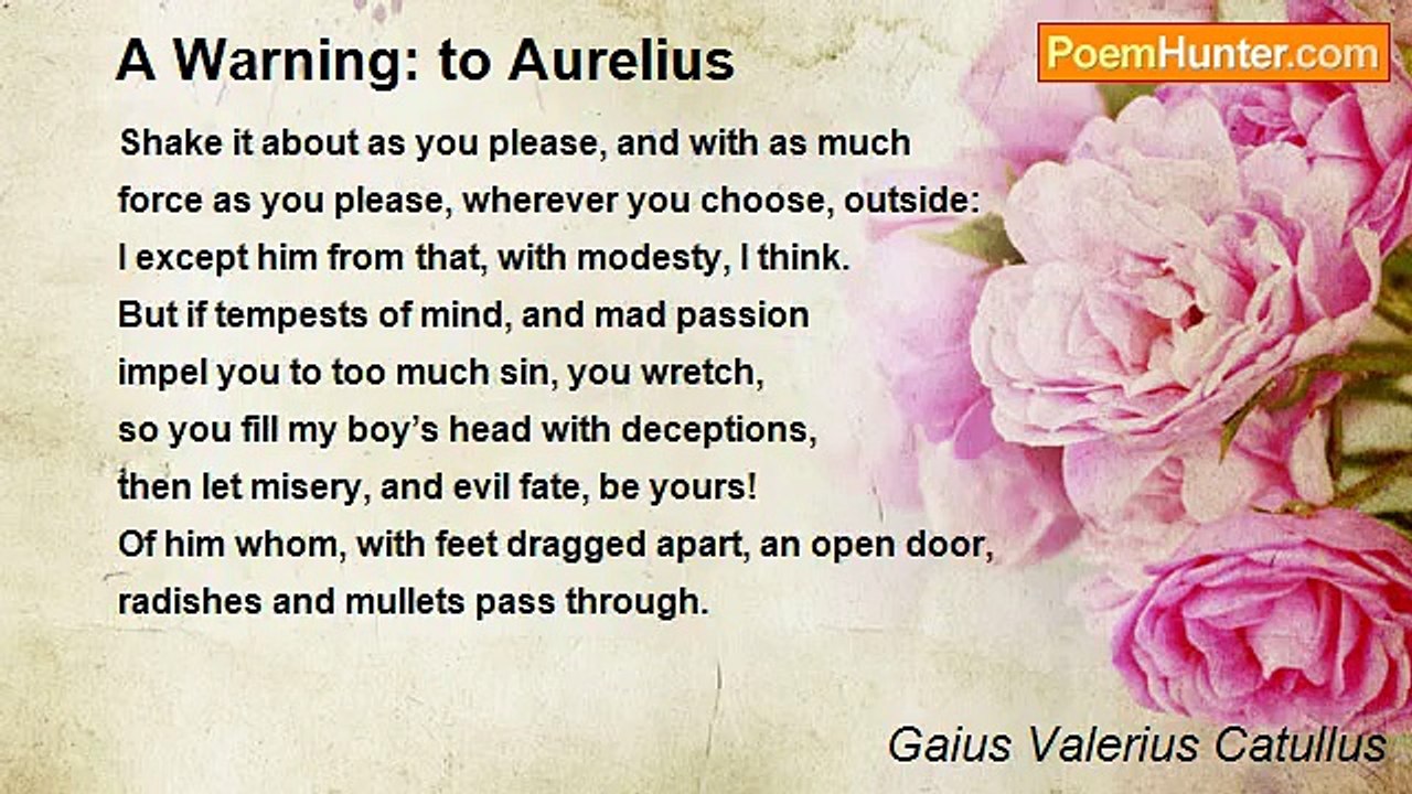Gaius Valerius Catullus - A Warning: to Aurelius