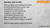 Eugene Field - Garden and cradle