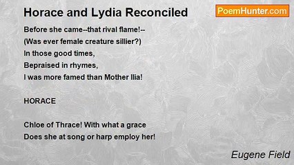 Eugene Field - Horace and Lydia Reconciled