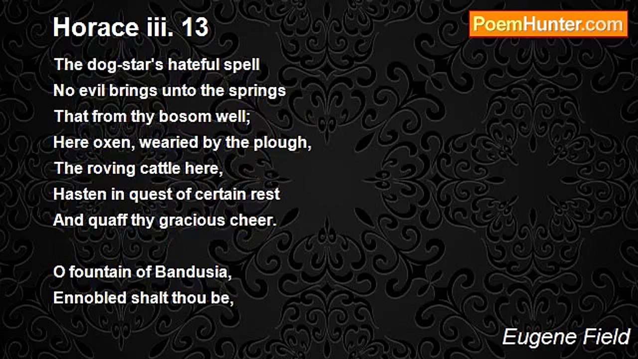 Eugene Field - Horace iii. 13