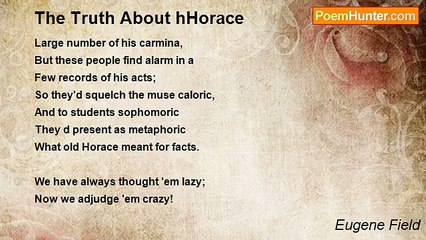 Eugene Field - The Truth About hHorace
