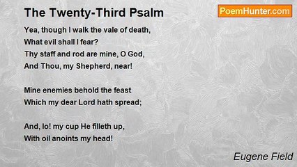 Eugene Field - The Twenty-Third Psalm