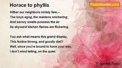 Eugene Field - Horace to phyllis