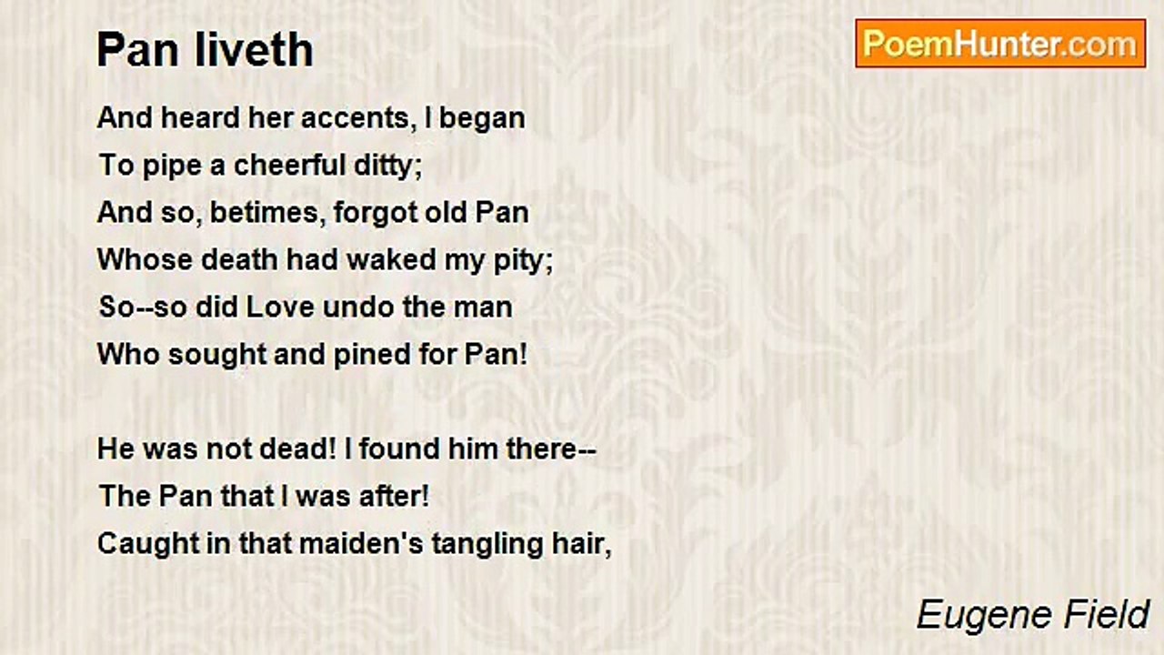 Eugene Field - Pan liveth