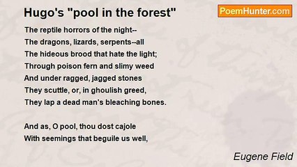Eugene Field - Hugo's "pool in the forest"