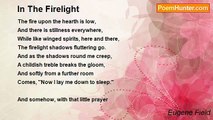 Eugene Field - In The Firelight