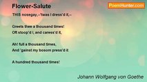 Johann Wolfgang von Goethe - Flower-Salute