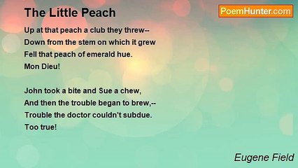 Eugene Field - The Little Peach