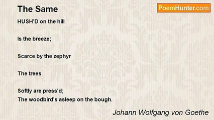Johann Wolfgang von Goethe - The Same