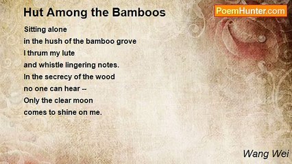 Wang Wei - Hut Among the Bamboos