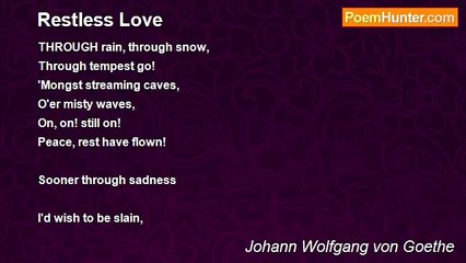 Johann Wolfgang von Goethe - Restless Love