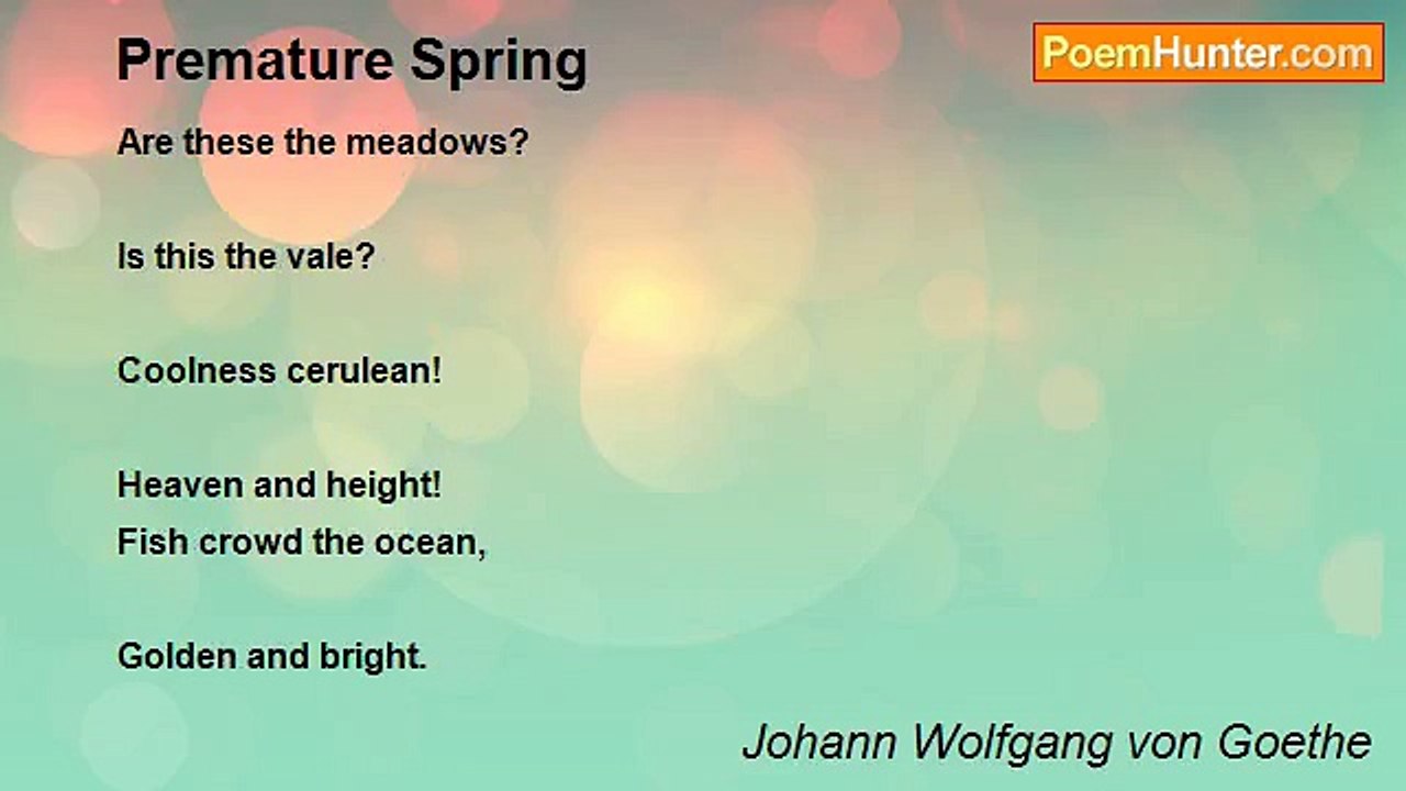 Johann Wolfgang von Goethe - Premature Spring