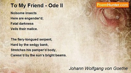 Johann Wolfgang von Goethe - To My Friend - Ode II