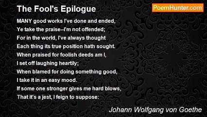 Johann Wolfgang von Goethe - The Fool's Epilogue