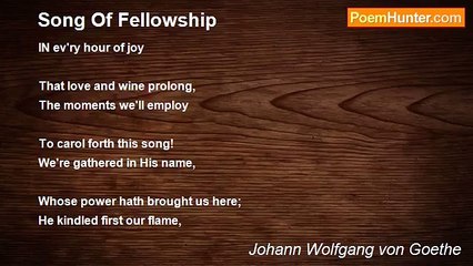 Johann Wolfgang von Goethe - Song Of Fellowship