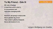 Johann Wolfgang von Goethe - To My Friend - Ode III