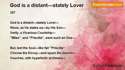 Emily Dickinson - God is a distant—stately Lover