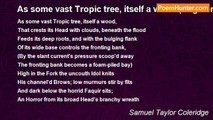 Samuel Taylor Coleridge - As some vast Tropic tree, itself a wood (fragment)