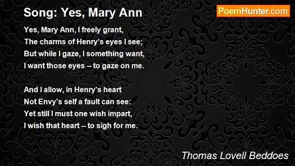Thomas Lovell Beddoes - Song: Yes, Mary Ann