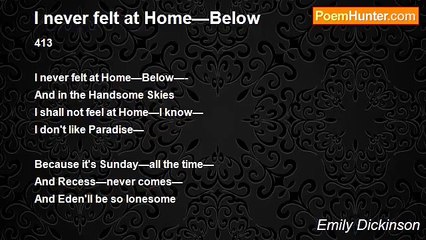 Emily Dickinson - I never felt at Home—Below
