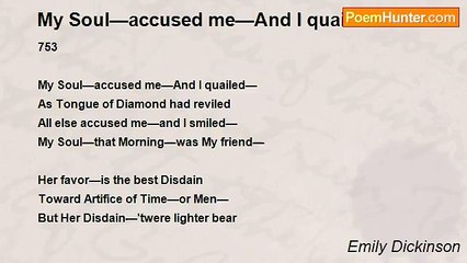 Emily Dickinson - My Soul—accused me—And I quailed